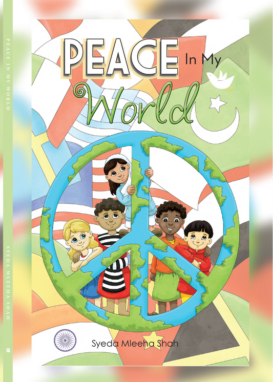 PEACE IN MY WORLD - CHILDREN'S BOOK HARDCOVER - JAG Universal Collection 
